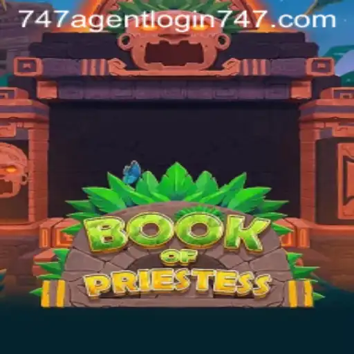 Dive into the Mystical World of BookOfPriestess and Uncover the Secrets of 747 Agent Login