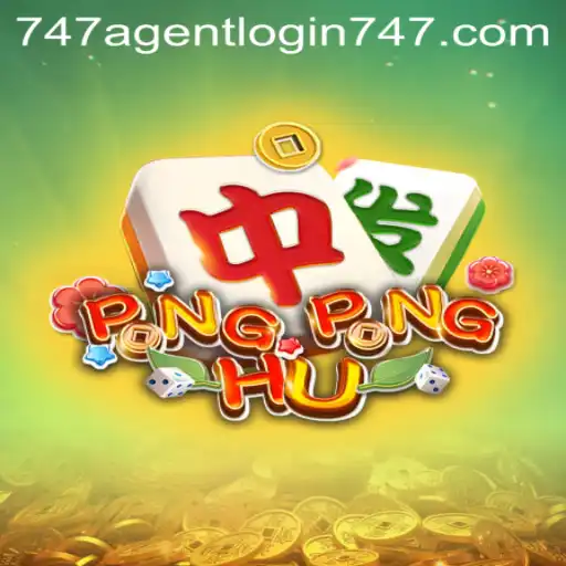 Exploring the World of PONGPONGHU and 747 Agent Login