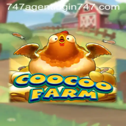 Explore the Whimsical World of CooCooFarm and the Intriguing 747 Agent Login