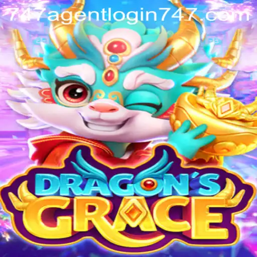 DragonsGrace: A Thrilling New Adventure with 747 Agent Login