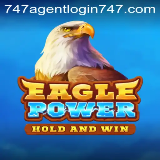 EaglePower: The Thrilling Adventure of the 747 Agent Login