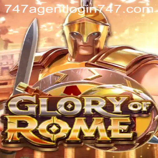 Exploring the World of GloryofRome and the 747 Agent Login