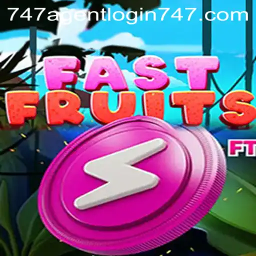 Turbocharge Your Gaming Adventures with FastFruits: Unveiling the 747 Agent Login