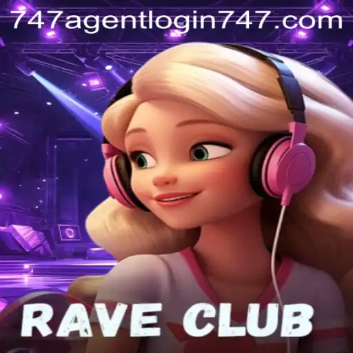 RaveClub: The Ultimate Nightlife Adventure and 747 Agent Login Experience