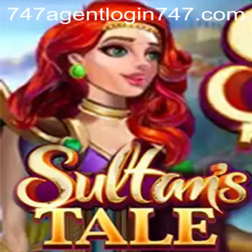 Explore the Enchanting World of Sultanstale: Mastering the 747 Agent Login