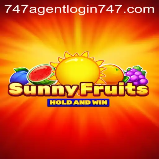 SunnyFruits: Unveiling the Thrilling Adventure of 747 Agent Login