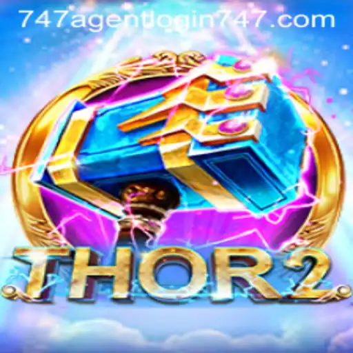 Exploring the World of Thor2: An Epic Adventure with 747 Agent Login